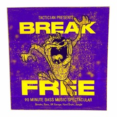 Break Free - 90 Minutes Breaks, Bass, UK Garage, Jungle