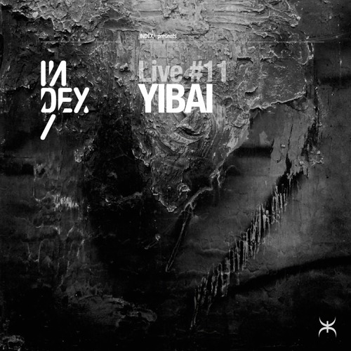 INDEx Live #11 - yibai – Rianás [EXILES]