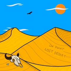 ON POINT - Lost Desert