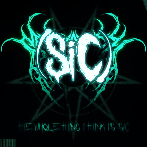 THE WHOLE THING I THINK  IS SIC