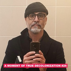 A Moment of True Decolonization #25 Shahram Khosravi /// Border Smuggling as Decolonial Practice