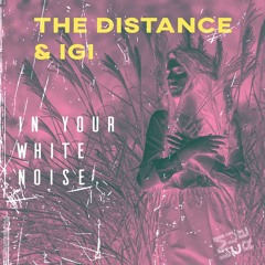 The Distance & Igi - Wanderer (Original Mix)★AVAILABLE NOW★