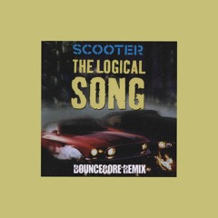 Scooter - The Logical Song ( BounceCore Remix ) Free Download