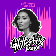 Glitterbox Radio Show 393 Hosted by Yasmin
