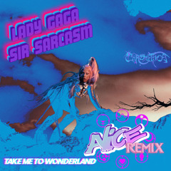Lady Gaga - Alice (Sir COVID20 R3Mix)