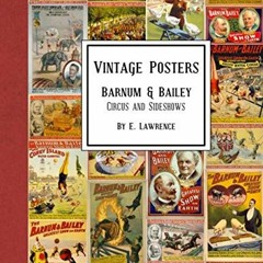 [View] [EBOOK EPUB KINDLE PDF] Vintage Posters: Barnum & Bailey Circus and Sideshows