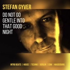 do not go gentle into that good night