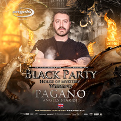 PAGANO - ANGELS -BLACKPARTY House Of Mystery 2022