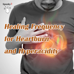 Say Goodbye to Acid Reflux | Natural Heartburn Frequency Therapy | Frequencies for Digestive Balance