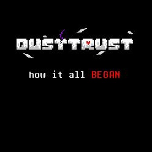 | How it all BEGAN | Dusttrust What Happened After | 001
