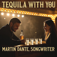 Tequila With You