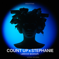 Count Up x Stephanie (Jeecck Mashup) Radio Version