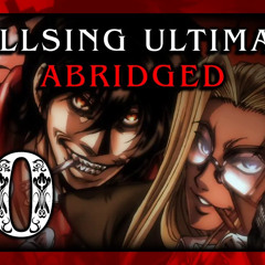 Hellsing Ultimate Abridged Episode 10 FINALE - Team Four Star (TFS)