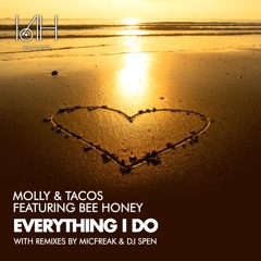 Everything I Do (Extended Original House Mix) - Molly & Tacos feat. Bee Honey