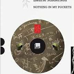 Get [PDF EBOOK EPUB KINDLE] Laurie Anderson: Nothing in My Pockets: A Diary (Zagzig) by Laurie Ander
