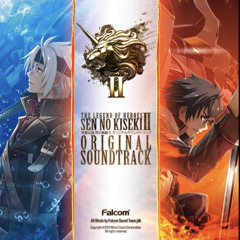 Trails of cold steel II OST - Awakening