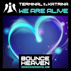 Terminal II & Katrina - We Are Alive - BounceHeaven.co.uk