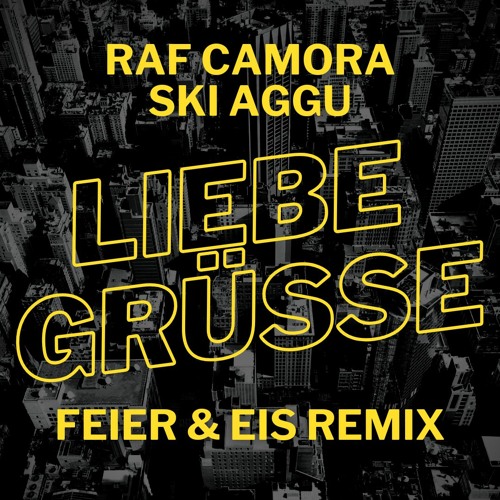 RAF Camora & Ski Aggu - Liebe Grüsse (FEIER & EIS Remix)