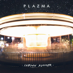 Stream Plazma | Listen To Indian Summer Playlist Online For Free.