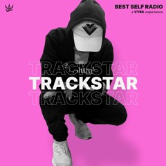 TRACKSTAR Guest Mix- Best Self Radio