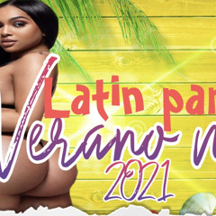 LATIN PARTY VERANO 2021 BY DJ KEVIN FLOW