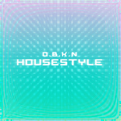 O.B.K.N - Housestyle