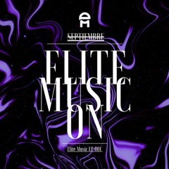 Elite Music EP 001 (SEPTIEMBRE GROOVE MIX)