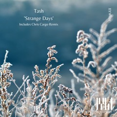 Premiere: Tash - Strange Days [If You Wait]