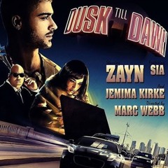 Zayn & Sia - Dusk Till Dawn