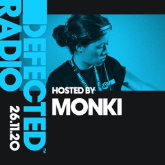 Defected Radio Show hosted by Monki - 26.11.20