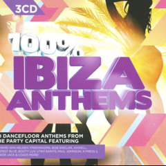 100% Ibiza Anthems 1999-2009