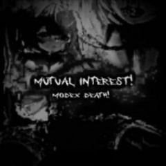 MUTUAL INTEREST!