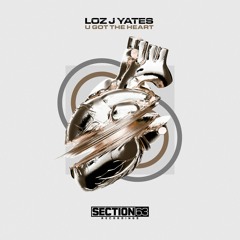 JDNB Premiere - Loz J Yates - U Got The Heart [Section 63 Recordings]