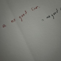 a no good liar