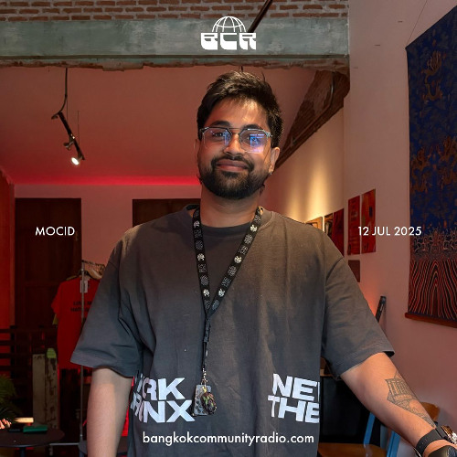 Mocid - 12th July 2025  | Bangkok Community Radio