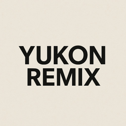 Yukon - Justin Bieber Remix by TakeTwo