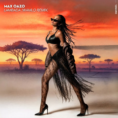 Max Oazo - Lambada (Wamlo Remix)