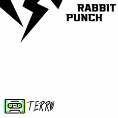 Rabbit Punch - Big Time (Terro Remix)