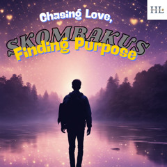 Chasing Love, Finding Purpose