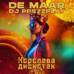 DE MAAR Feat. DJ Prezzplay - Королева Дискотек 2024 (Radio Edit)