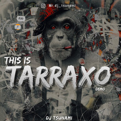 This is tarraxo 2021 mix #djtsunami [download]