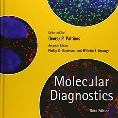 [ACCESS] EPUB 💏 Molecular Diagnostics by  George P. Patrinos,Wilhelm Ansorge,Phillip