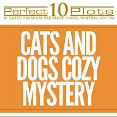 View [EPUB KINDLE PDF EBOOK] Perfect 10 Cats and Dogs Cozy Mystery Plots #33-1 "A DEAD TROUT! – A