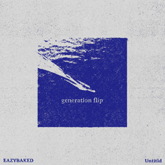 generation flip w/ Untitld