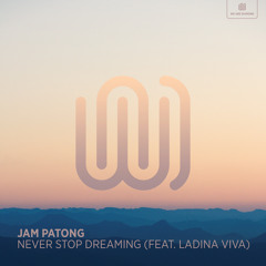 Never Stop Dreaming (feat. Ladina Viva)