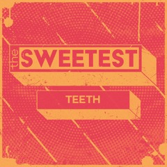 The Sweetest - Teeth (5SOS Cover)