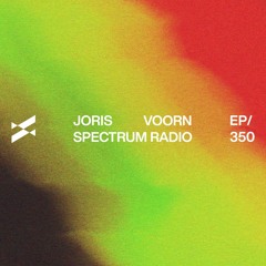 Spectrum Radio 350 by JORIS VOORN | Live from Fabric, London