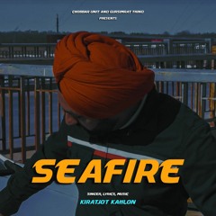 Seafire - Kirat kahlon