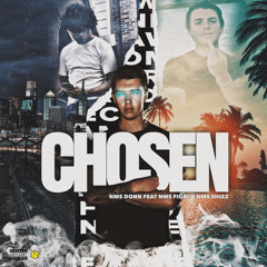 Chosen (feat. NMS Fiori & NMS Shizz)