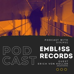 Embliss Records Podcast #02 Erich Von Kollar